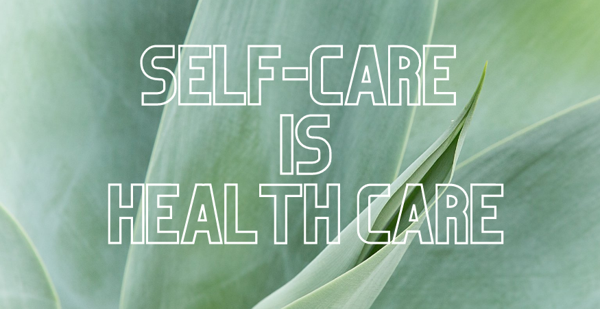 Photo illustration - Self-Care Is Health Care